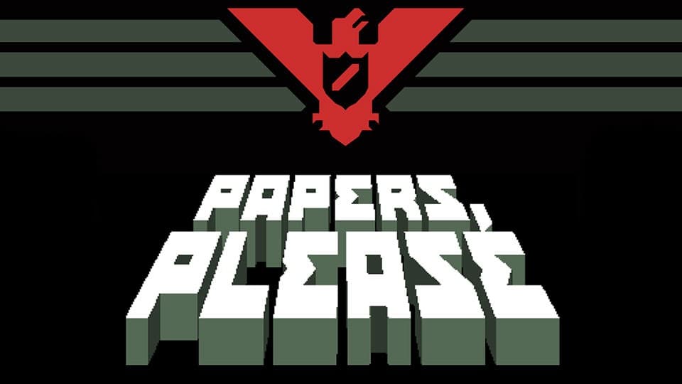 Papers, Please