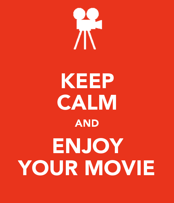 keep-calm-and-enjoy-your-movie