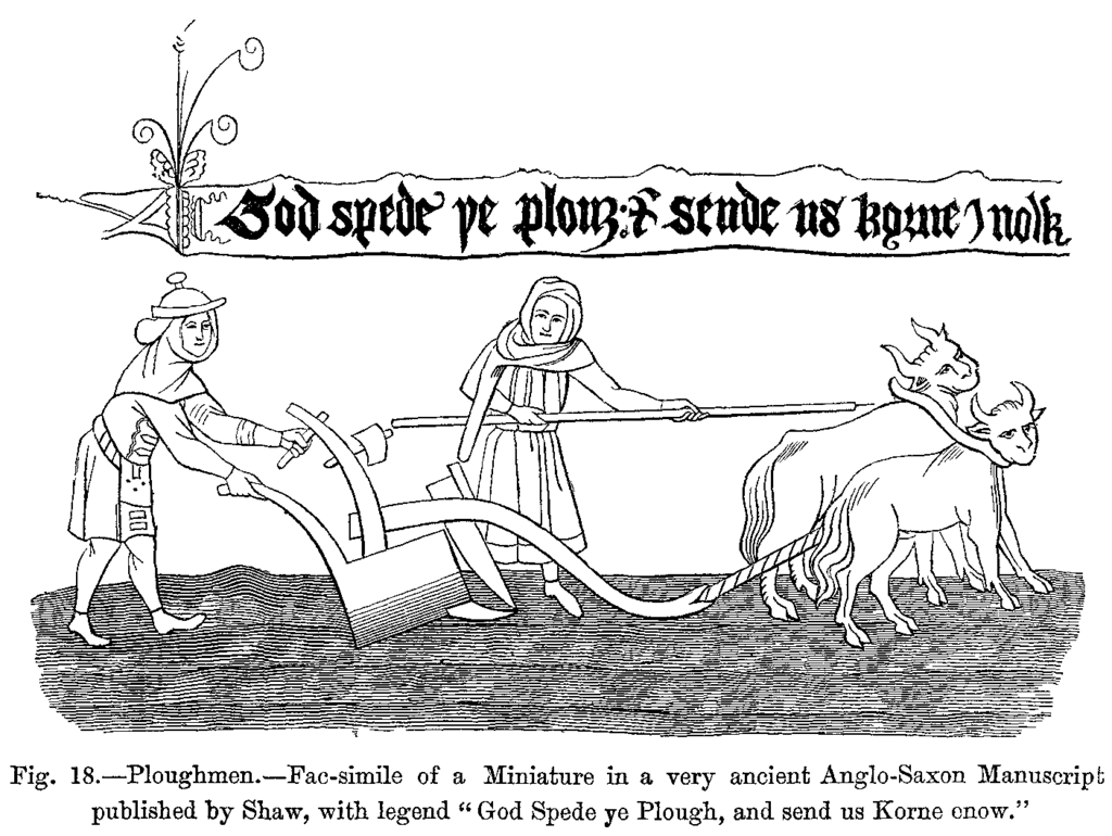 1024px-Ploughmen_Fac_simile_of_a_Miniature_in_a_very_ancient_Anglo_Saxon_Manuscript_published_by_Shaw_with_legend_God_Spede_ye_Plough_and_send_us_Korne_enow